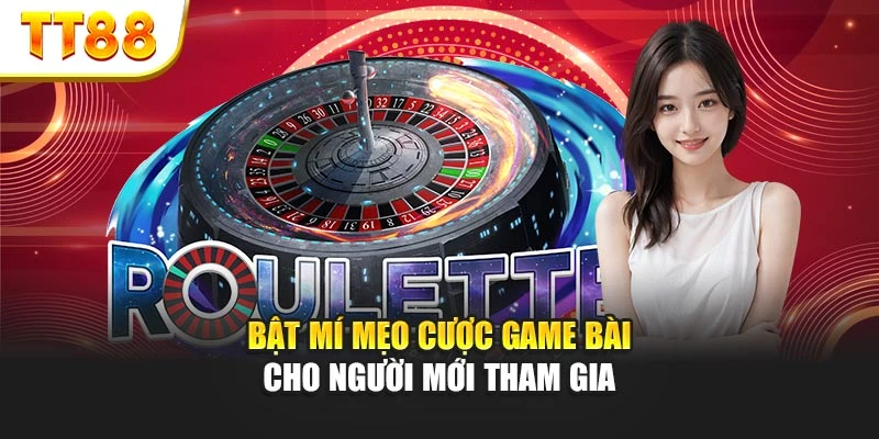 Bật mí mẹo cược game bài cho người mới tham gia