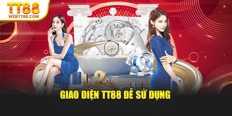 Giao diện TT88 dễ sử dụng
